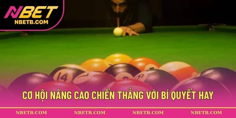 Cơ hội nâng cao chiến thắng với bí quyết hay