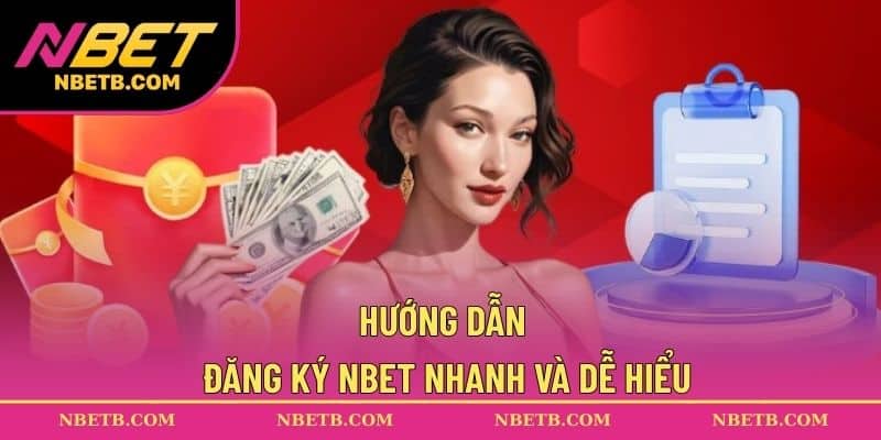 Hướng dẫn đăng ký NBET nhanh và dễ hiểu