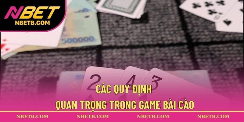 Các quy định quan trọng trong game bài cào