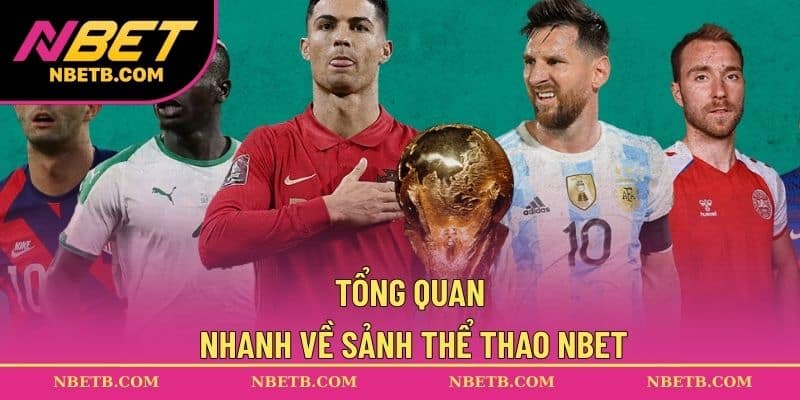 Tổng quan nhanh về sảnh thể thao NBET