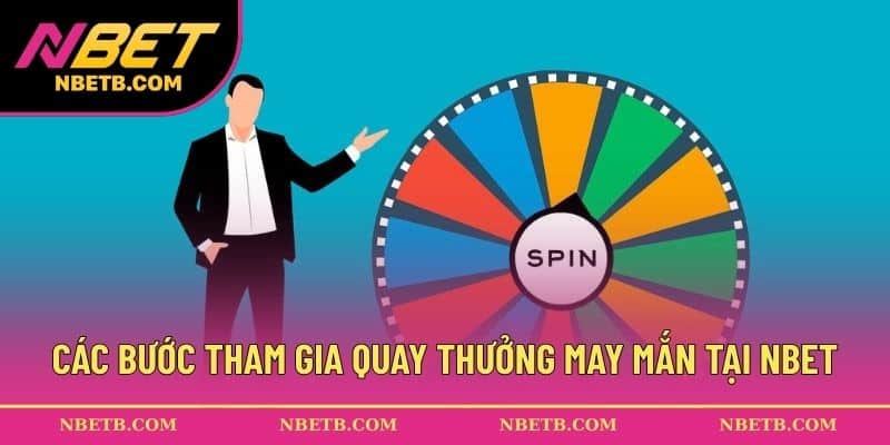 Các bước tham gia quay thưởng may mắn tại NBET